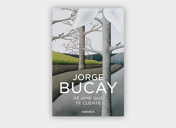 Jorge Bucay - Déjame que te cuente: Los cuentos que me enseñaron a vivir