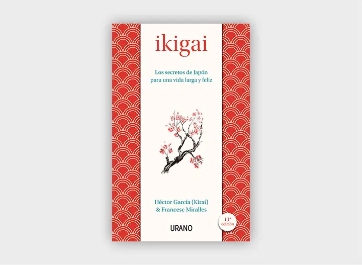Ikigai - Los secretos de japón para una vida larga y feliz